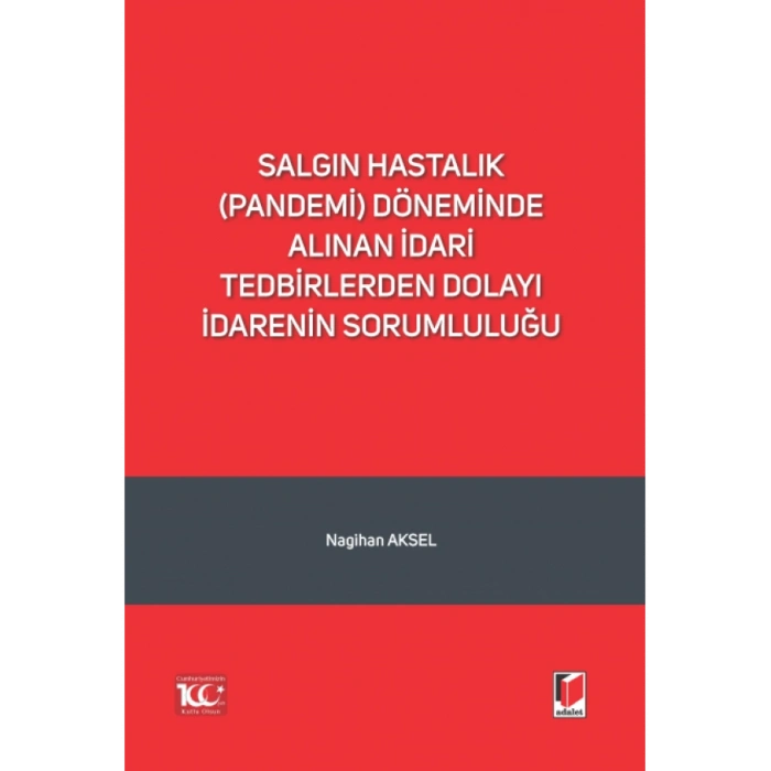 Salgın Hastalık (Pandemi) Döneminde Alınan İdari Tedbirlerden Dolayı İdarenin Sorumluluğu