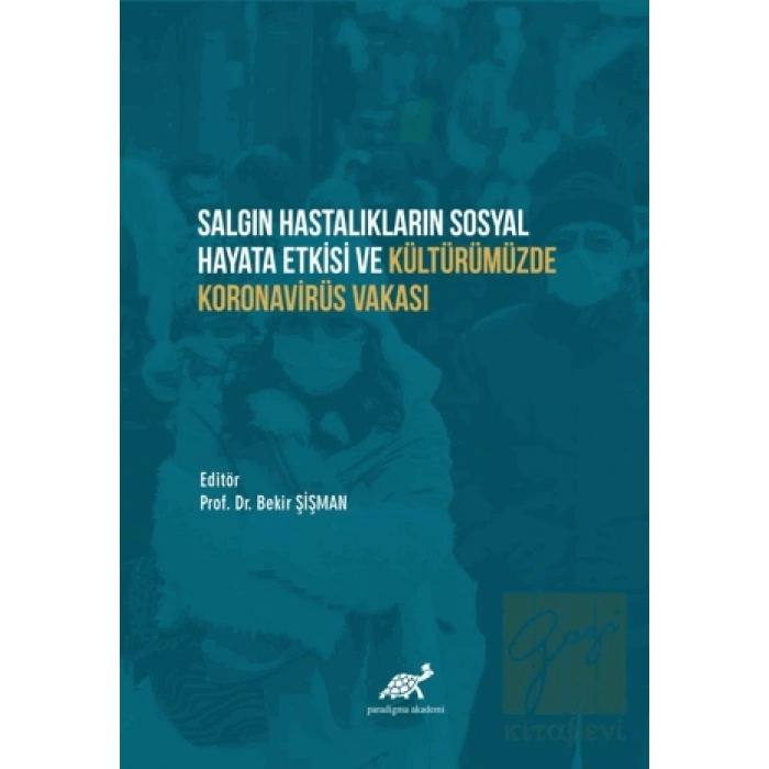 Salgın Hastalıkların Sosyal Hayata Etkisi ve Kültürümüzde Koronavirüs Vakası