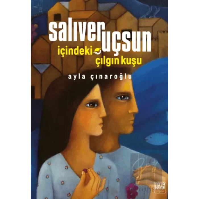 Salıver Uçsun İçindeki Çılgın Kuşu