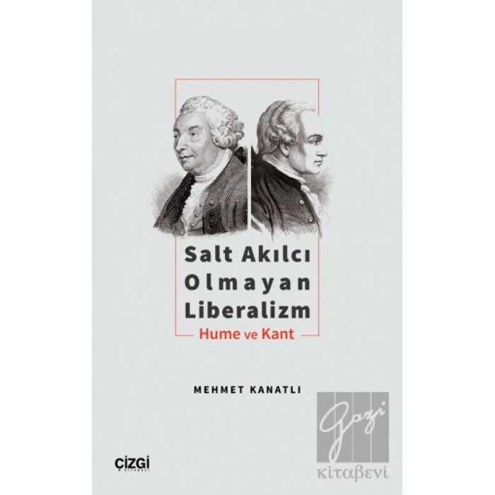 Salt Akılcı Olmayan Liberalizm - Hume ve Kant