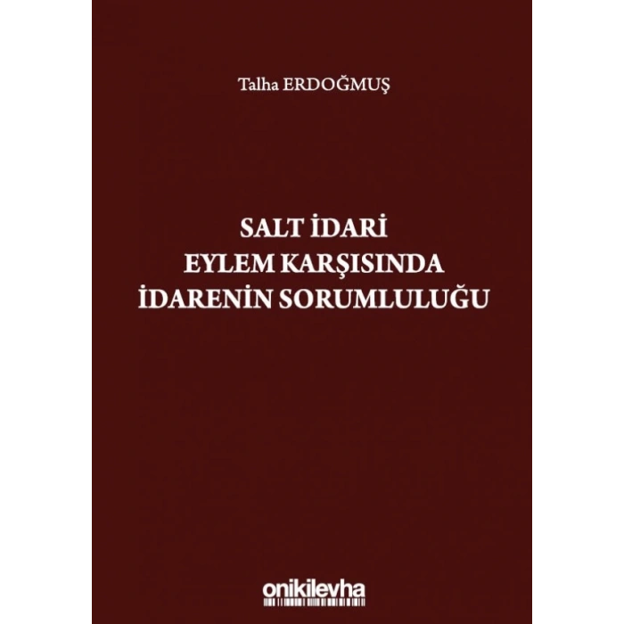 Salt İdari Eylem Karşısında İdarenin Sorumluluğu