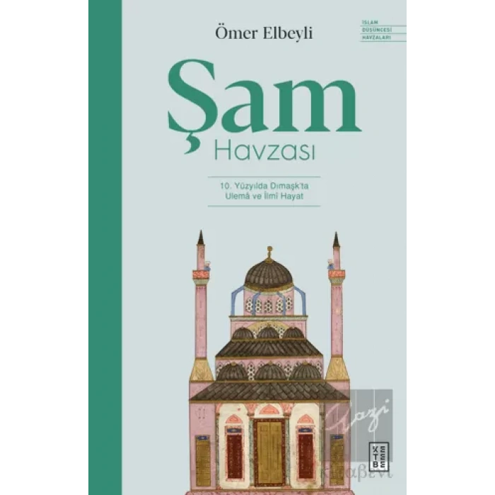 Şam Havzası: 10. Yüzyılda Dımaşkta Ulema ve İlmi Hayat