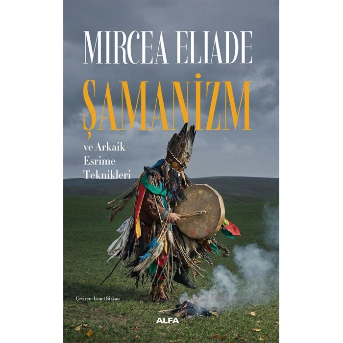 Şamanizm ve Arkaik Esrime Teknikleri