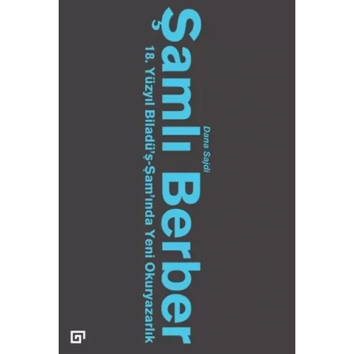Şamlı Berber: 18. Yüzyıl Biladü’ş-Şam’ında Yeni Okuryazarlık