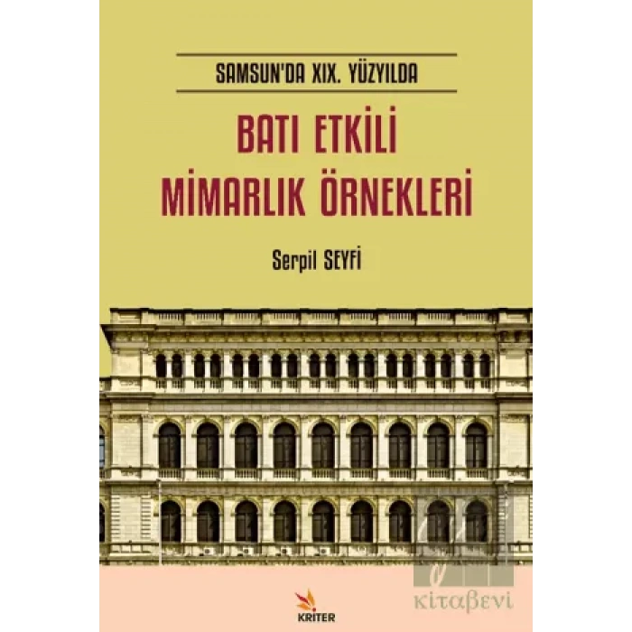 Samsun’da XIX. Yüzyılda Batı Etkili Mimarlık Örnekleri