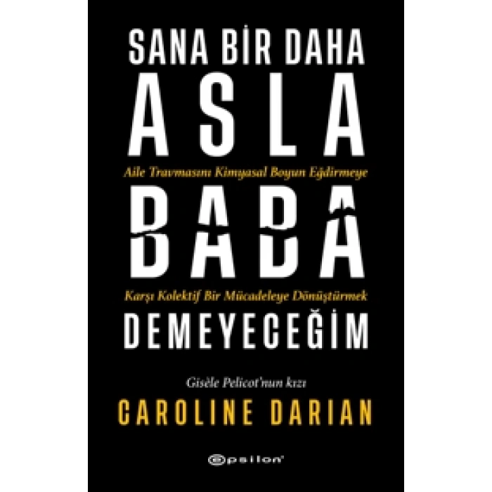 Sana Bir Daha Asla Baba Demeyeceğim