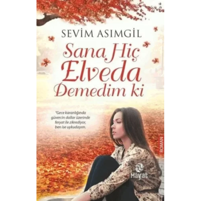Sana Hiç Elveda Demedim ki