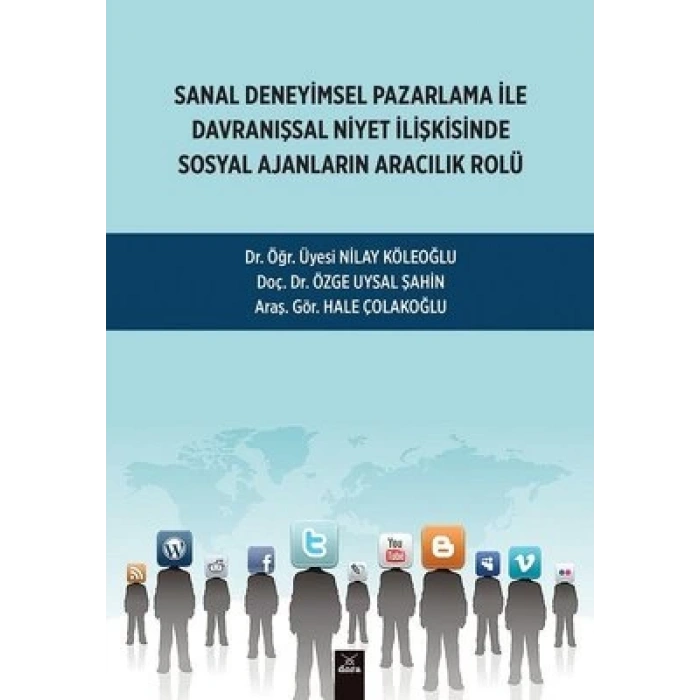 Sanal Deneyimsel Pazarlama ile Davranışsal Niyet İlişkisinde