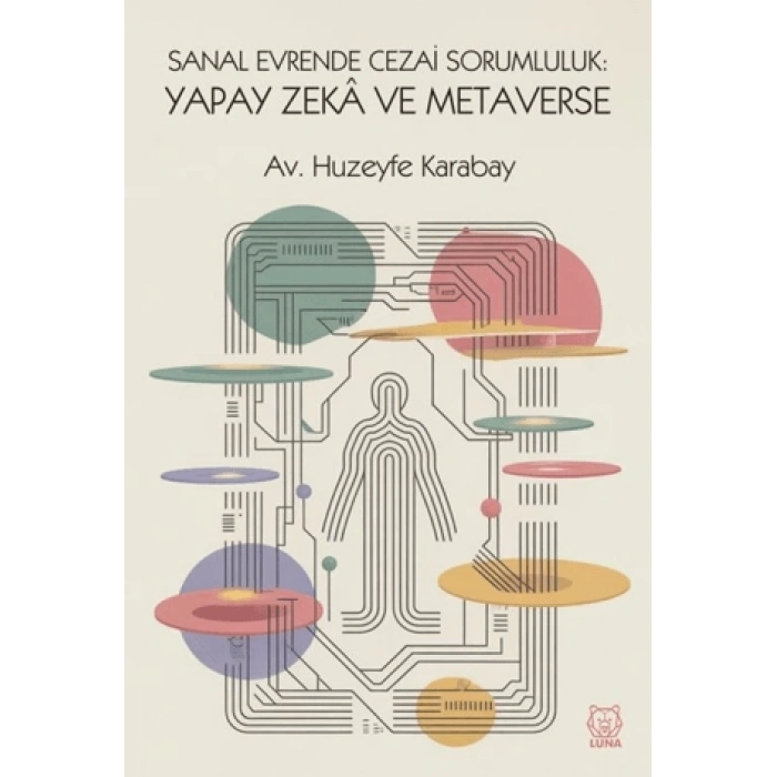 Sanal Evrende Cezai Sorumluluk: Yapay Zekâ ve Metaverse
