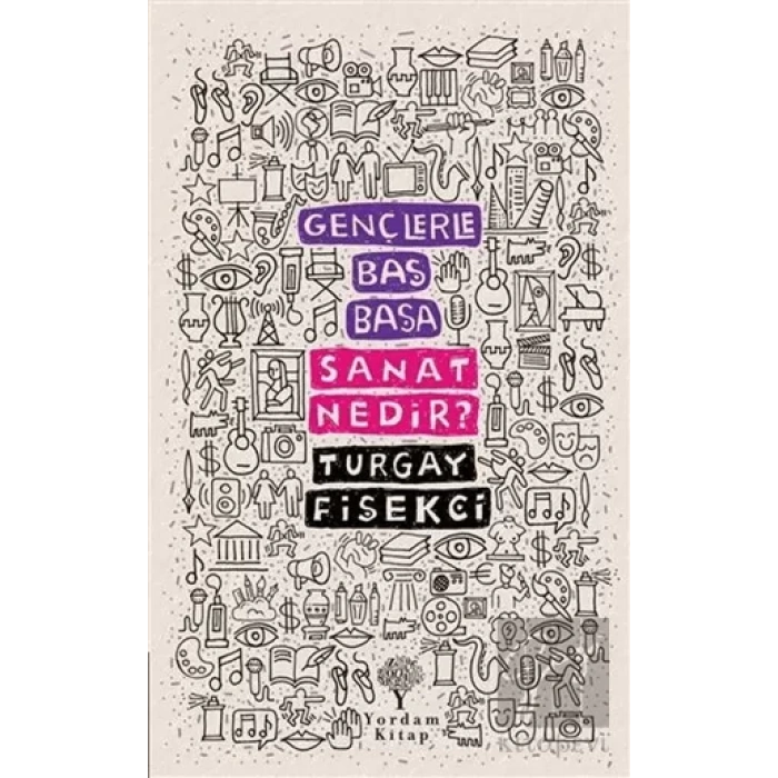 Gençlerle Baş Başa: Sanat Nedir?