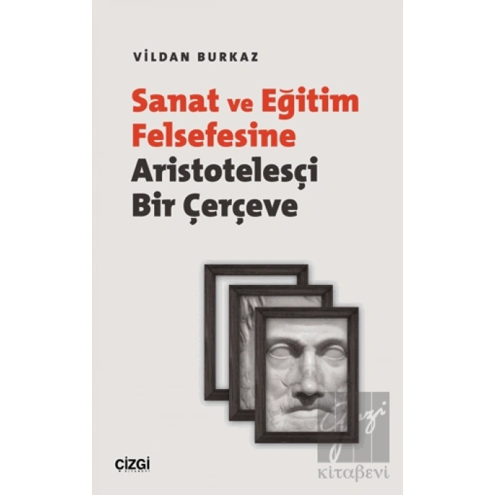 Sanat ve Eğitim Felsefesine Aristotelesçi Bir Çerçeve