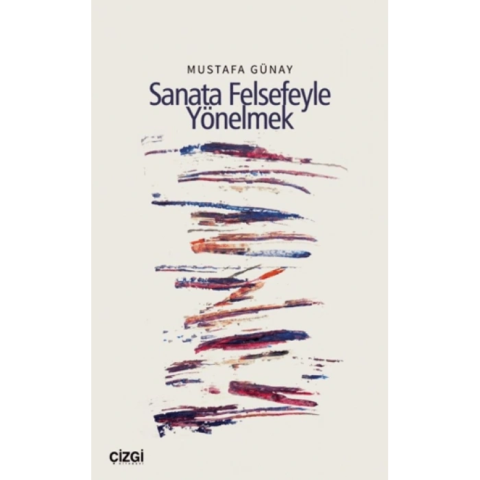 Sanata Felsefeyle Yönelmek