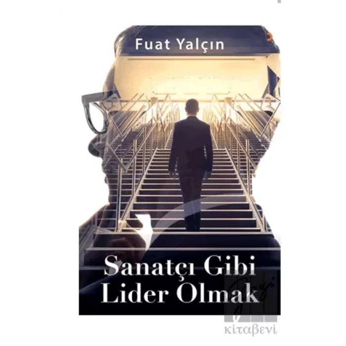 Sanatçı Gibi Lider Olmak