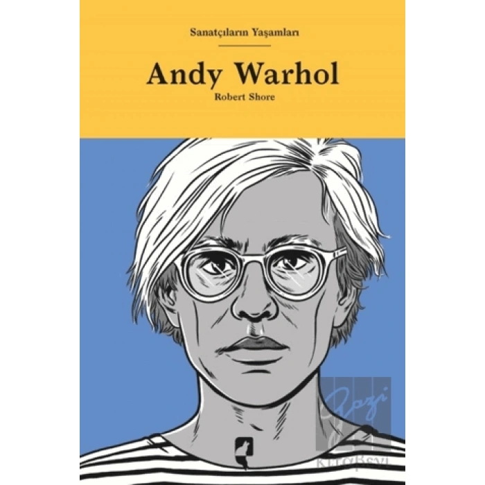 Sanatçıların Yaşamları- Andy Warhol
