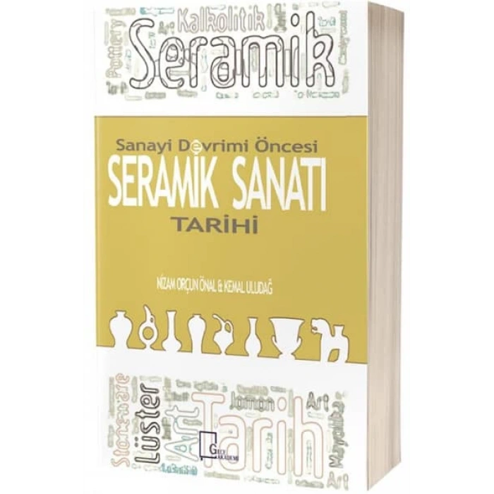 Sanayi Devrimi Öncesi Seramik Sanatı Tarihi