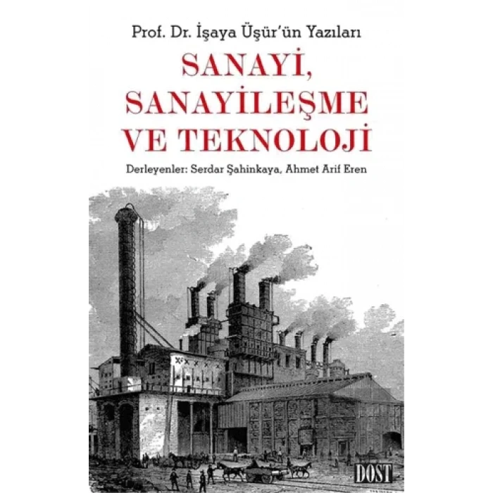 Sanayi, Sanayileşme ve Teknoloji