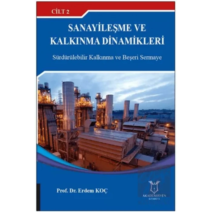 Sanayileşme ve Kalkınma Dinamikleri Cilt 2