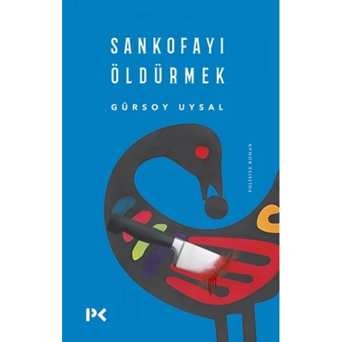Sankofayı Öldürmek