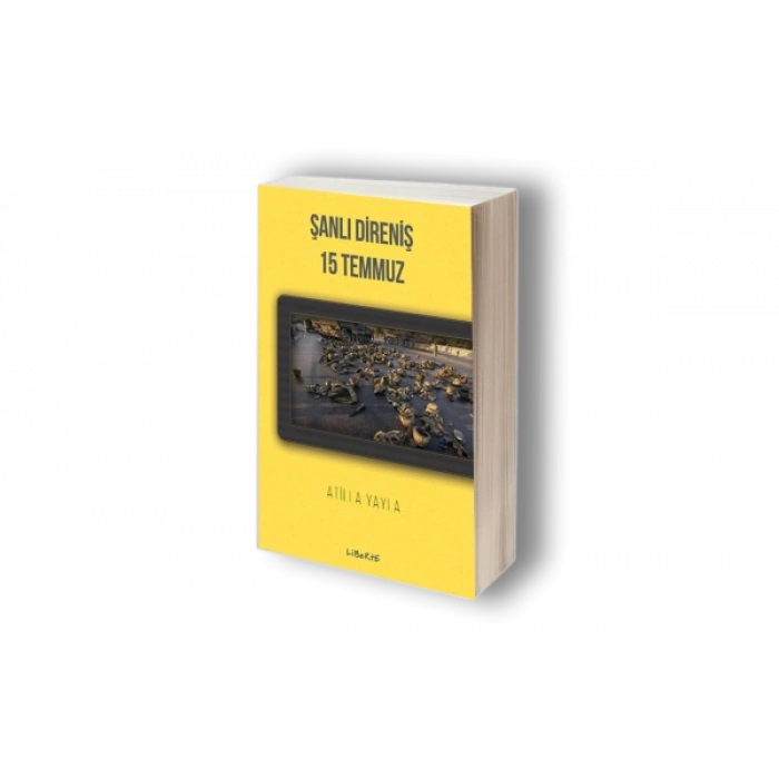 Şanlı Direniş 15 Temmuz