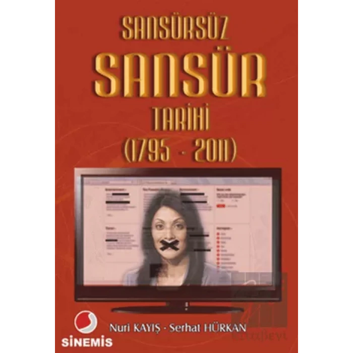 Sansürsüz Sansür Tarihi (1795 - 2011)