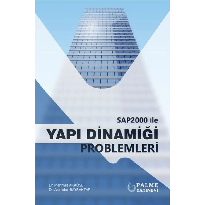 SAP2000 İLE YAPI DİNAMİĞİ PROBLEMLERİ *PALME*