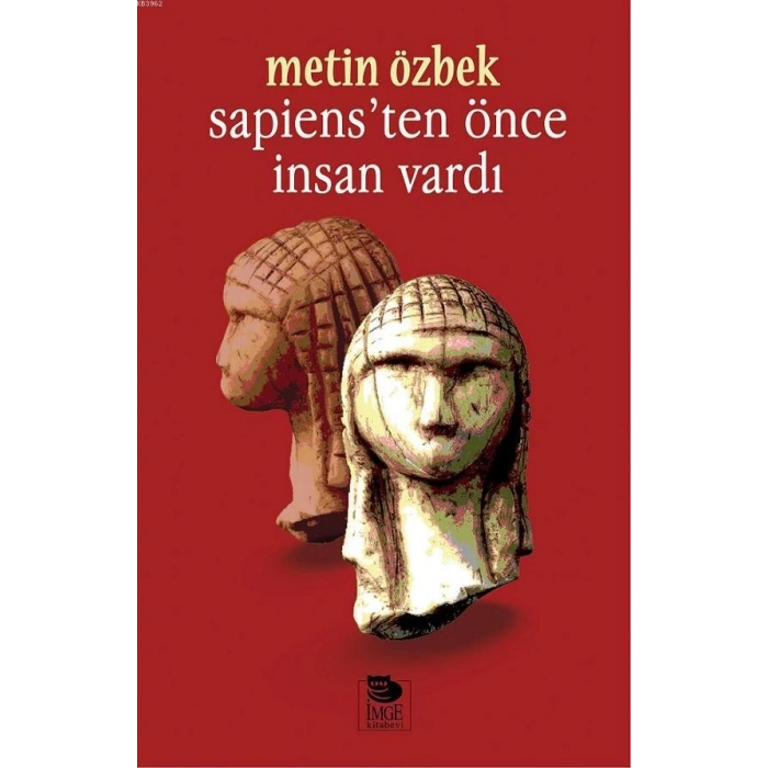 Sapiensten Önce İnsan Vardı