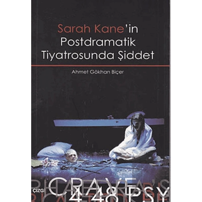 Sarah Kane’in Postdramatik Tiyatrosunda Şiddet