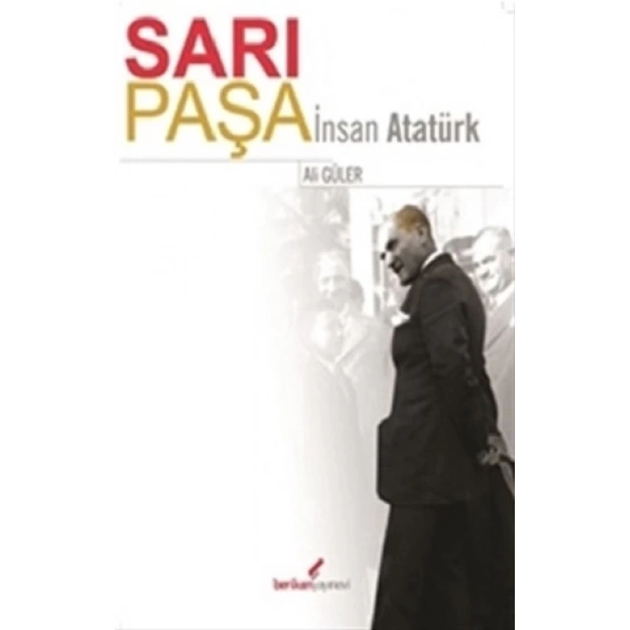 Sarı Paşa İnsan Atatürk