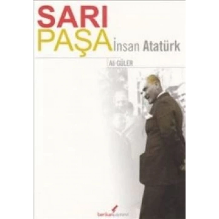 Sarı Paşa İnsan Atatürk