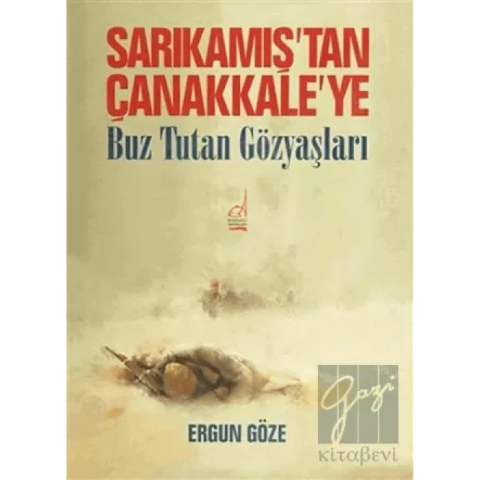 Sarıkamış’tan Çanakkale’ye