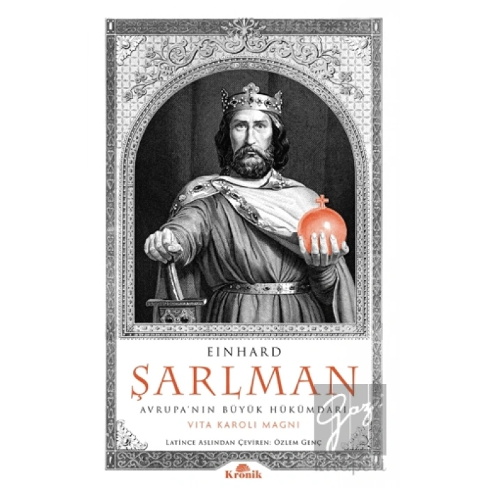 Şarlman Avrupa’nın Büyük Hükümdarı