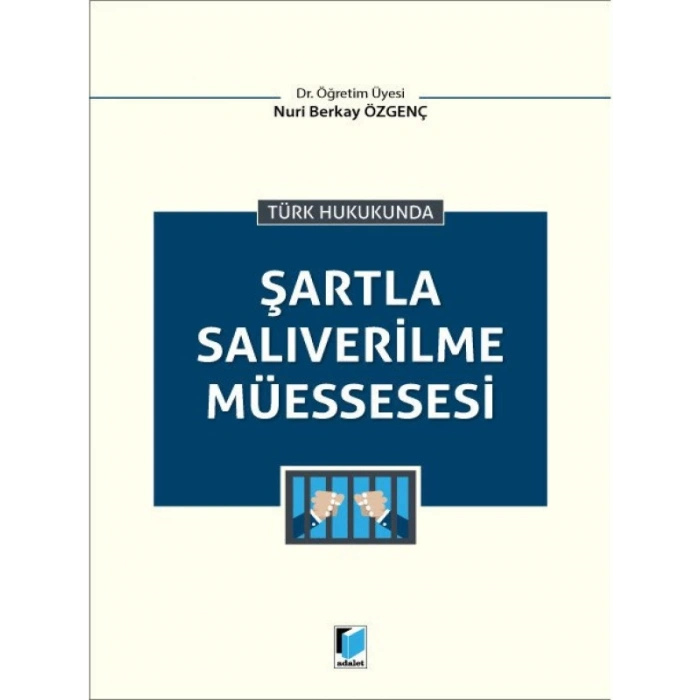 Şartla Salıverilme Müessesesi - Nuri Berkay Özgenç