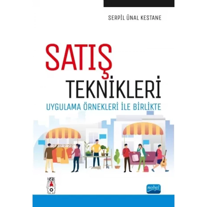 SATIŞ TEKNİKLERİ - Uygulama Örnekleri ile Birlikte
