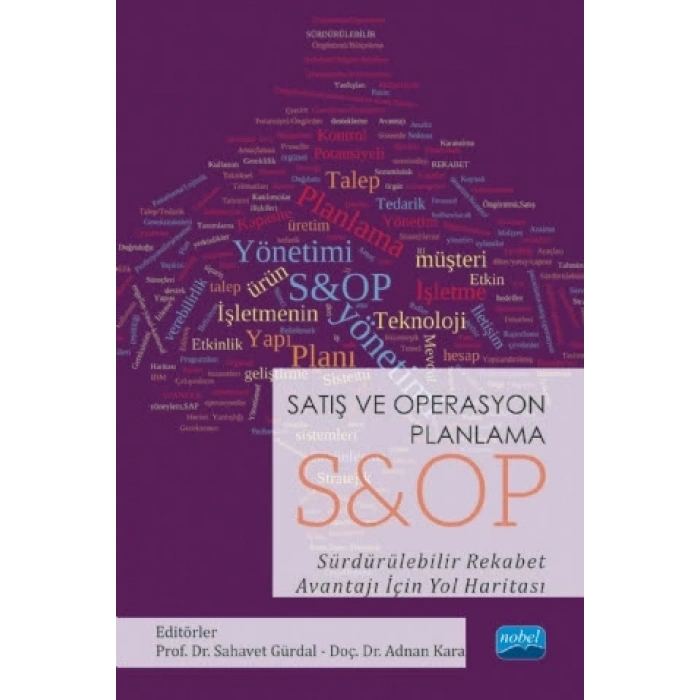 Satış ve Operasyon Planlama S&OP Sürdürülebilir Rekabet Avantajı İçin Yol Haritası