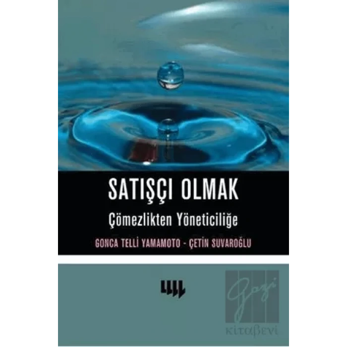 Satışçı Olmak: Çömezlikten Yöneticiliğe
