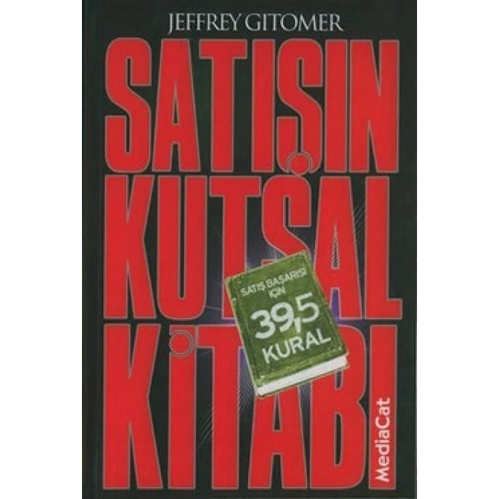 Satışın Kutsal Kitabı Satış Başarısı İçin 39,5 Kural