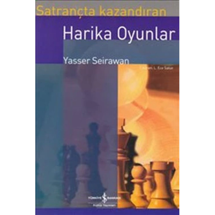 Satrançta Kazandıran Harika Oyunlar