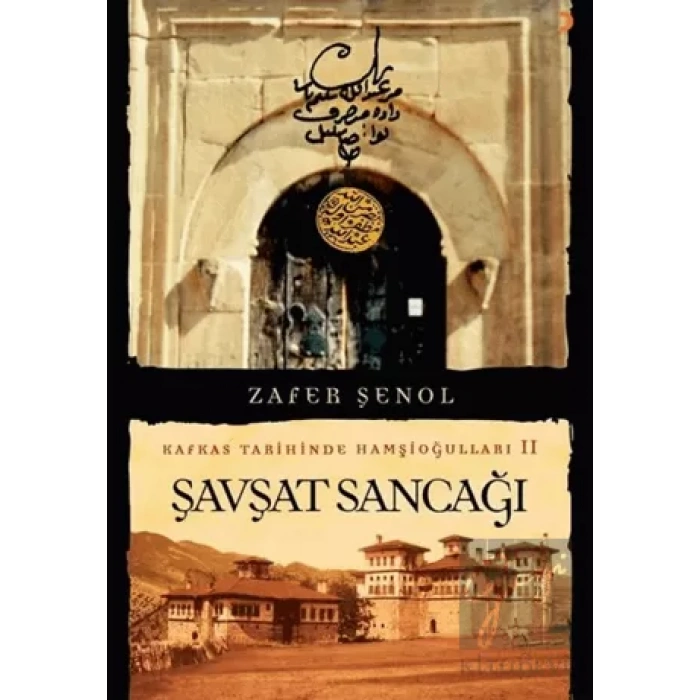 Şavşat Sancağı - Kafkas Tarihinde Hamşioğulları 2