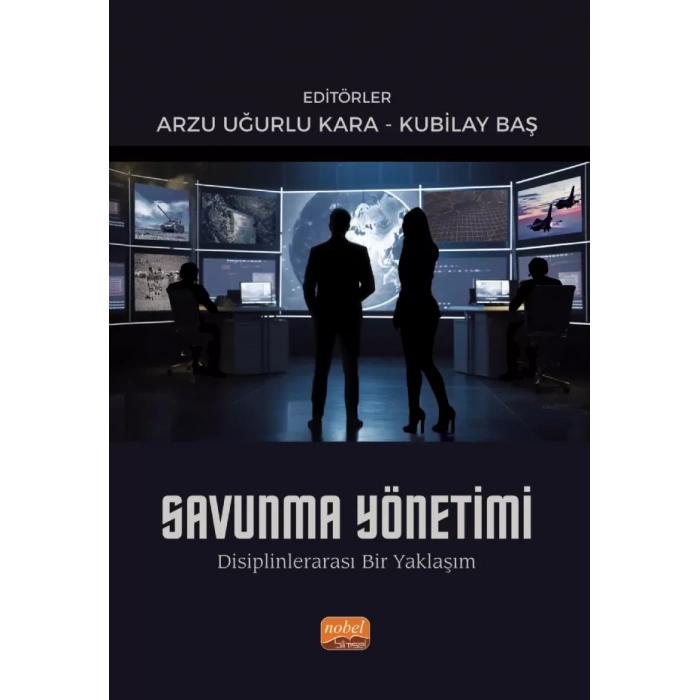 SAVUNMA YÖNETİMİ - Disiplinlerarası Bir Yaklaşım