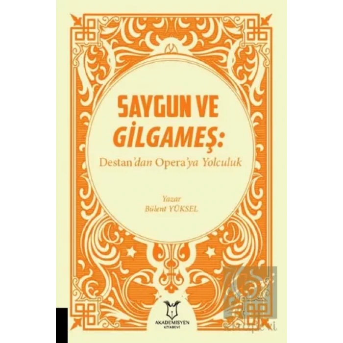 Saygun ve Gilgameş: Destandan Operaya Yolculuk