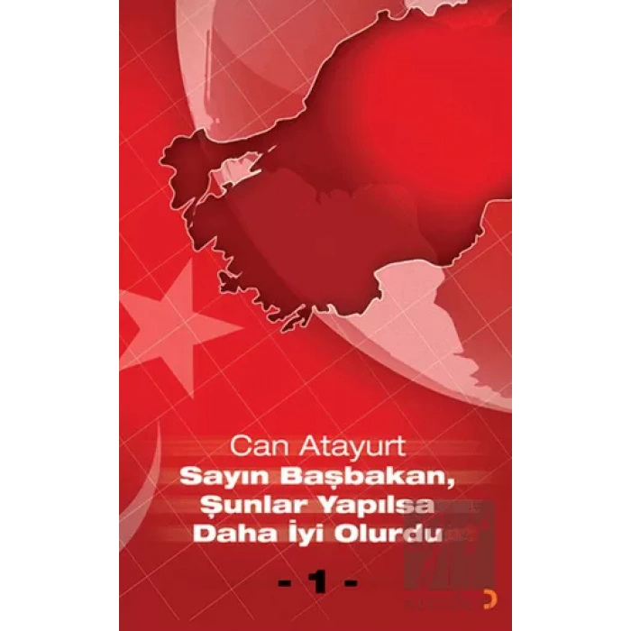 Sayın Başbakan, Şunlar Yapılsa Daha İyi Olurdu - 1
