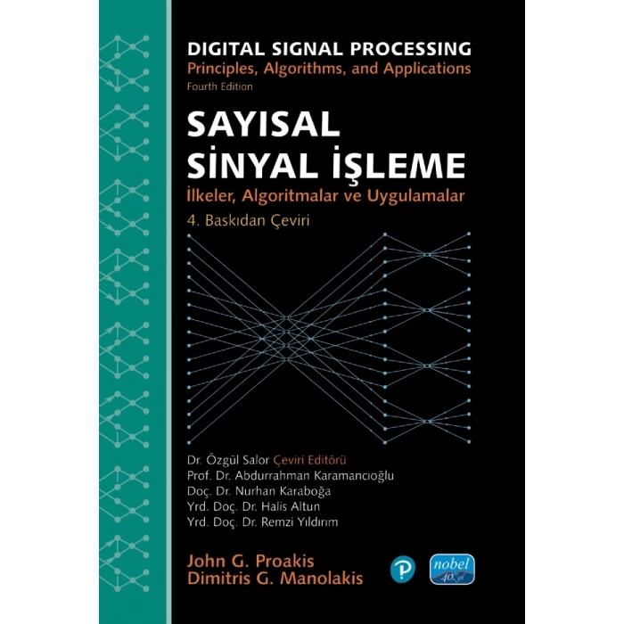 SAYISAL SİNYAL İŞLEME - İlkeler, Algoritmalar ve Uygulamalar / DIGITAL SIGNAL PROCESSING - Principles, Algorithms, and Applications