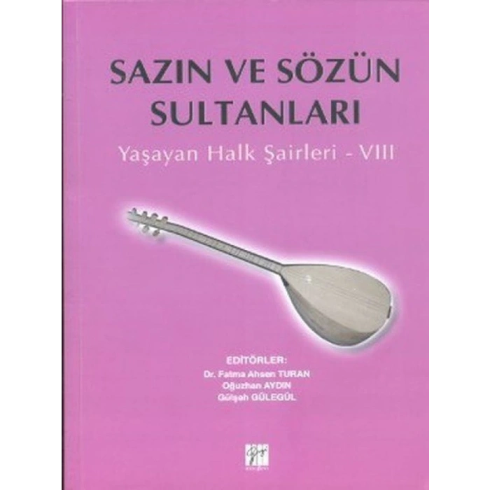 Sazın ve Sözün Sultanları 8 - Dr. Fatma Ahsen Turan