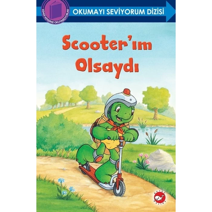 Scooterım Olsaydı - Okumayı Seviyorum Dizisi