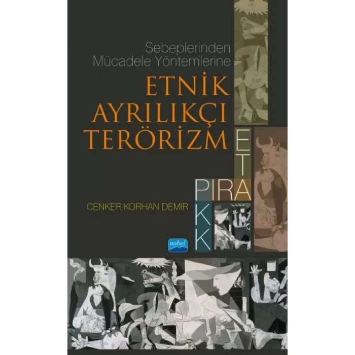 Sebeplerinden Mücadele Yöntemlerine Etnik Ayrılıkçı Terörizm: PIRA, ETA, PKK