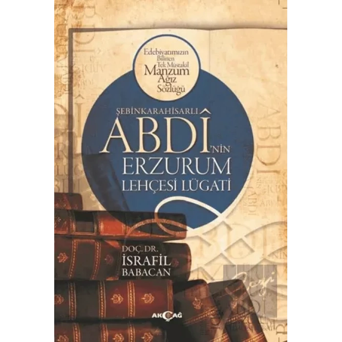 Şebinkarahisarlı Abdinin Erzurum Lehçesi Lügatı