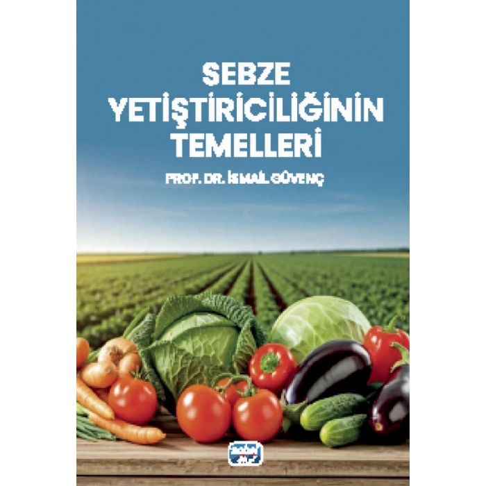 Sebze Yetiştiriciliğinin Temelleri