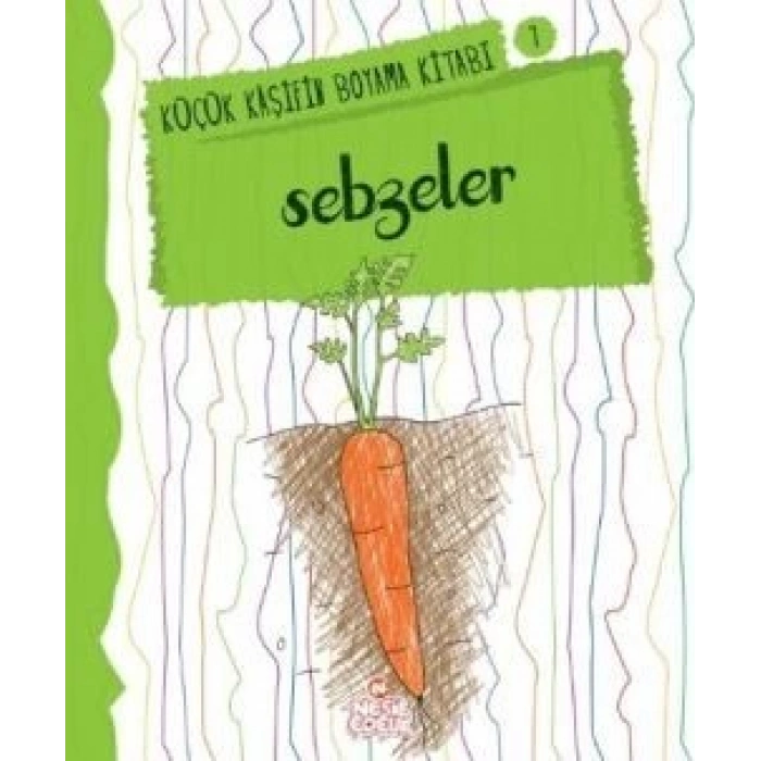 Sebzeler - Küçük Kaşifin Boyama Kitabı Serisi 7