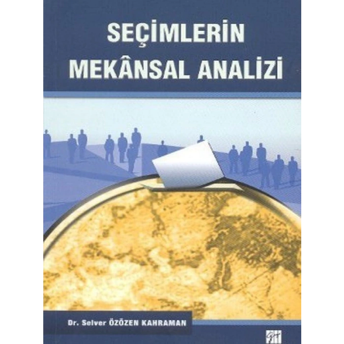 Seçimlerin Mekansal Analizi - Dr. Selver Özezen Kahraman