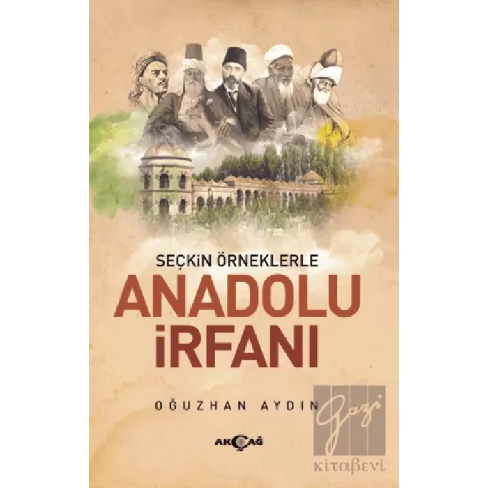 Seçkin Örneklerle Anadolu İrfanı